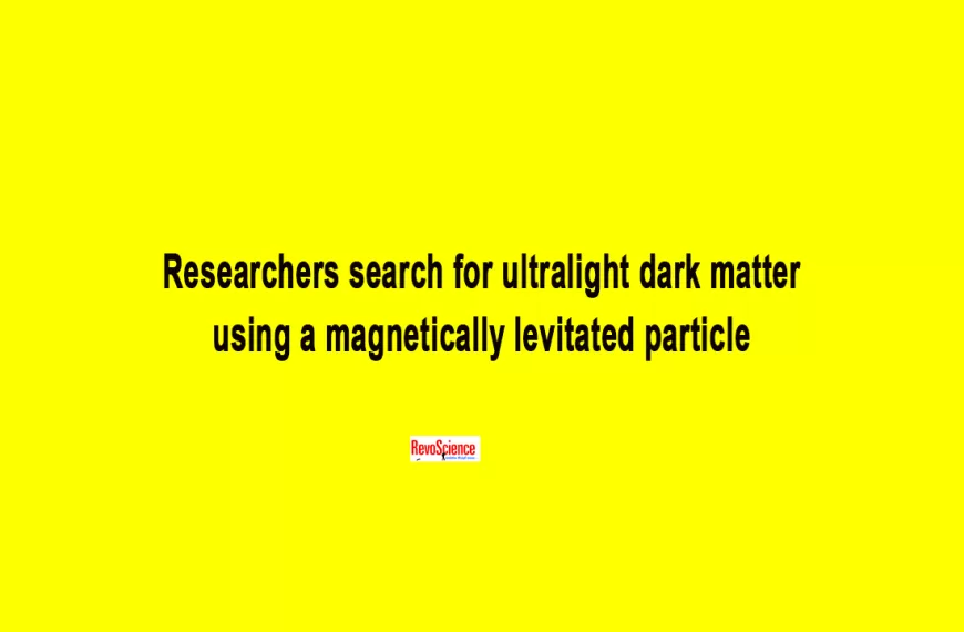 Researchers search for ultralight dark matter using a magnetically levitated particle